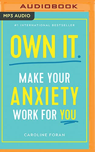9781721364589: Own It: Make Your Anxiety Work for You