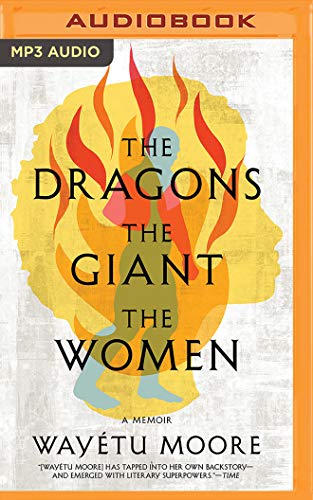 9781721366385: The Dragons, the Giant, the Women: A Memoir