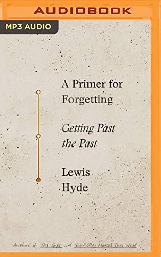 Beispielbild fr A Primer for Forgetting: Getting Past the Past zum Verkauf von Buchpark