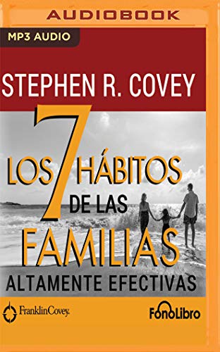 Beispielbild fr Los 7 Habitos de las Familias Altamente Efectivas/ The 7 Habits of Highly Effective Families zum Verkauf von Revaluation Books