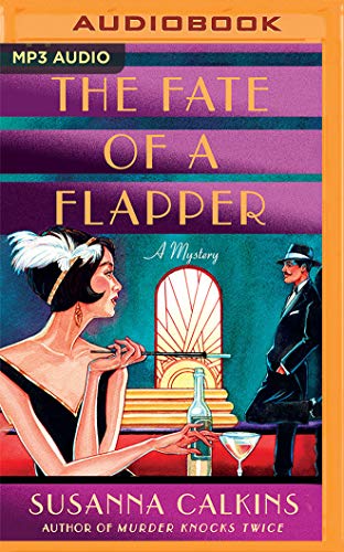 Beispielbild fr The Fate of a Flapper: A Mystery (Speakeasy Mystery, Band 2) zum Verkauf von Buchpark