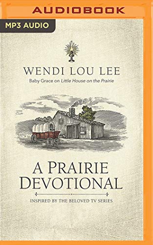 Beispielbild fr A Prairie Devotional: Inspired by the Beloved TV Series zum Verkauf von Buchpark