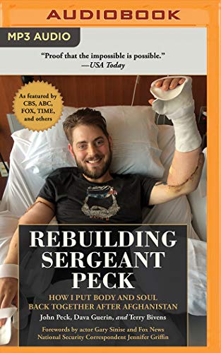 Beispielbild fr Rebuilding Sergeant Peck: How I Put Body and Soul Back Together After Afghanistan zum Verkauf von Buchpark