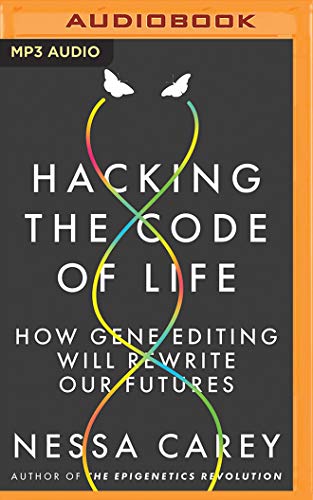 Imagen de archivo de Hacking the Code of Life: How Gene Editing Will Rewrite Our Futures a la venta por Revaluation Books