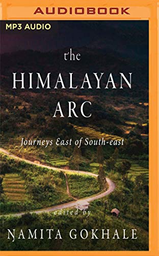 Beispielbild fr The Himalayan Arc: Journeys East of South-east zum Verkauf von Buchpark