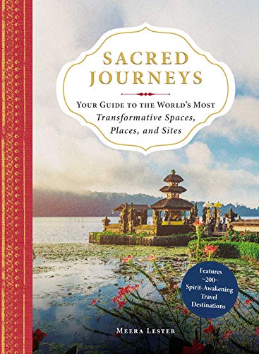 Stock image for Sacred Journeys: Your Guide to the World's Most Transformative Spaces, Places, and Sites for sale by SecondSale