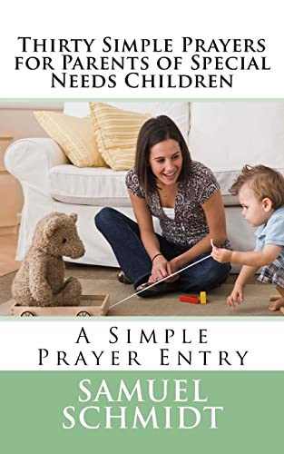 Imagen de archivo de Thirty Simple Prayers for Parents of Special Needs Children a la venta por THE SAINT BOOKSTORE