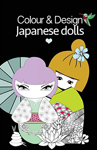 Stock image for Colour & design Japanese Dolls: design, colour, draw Japanese dolls for sale by Revaluation Books