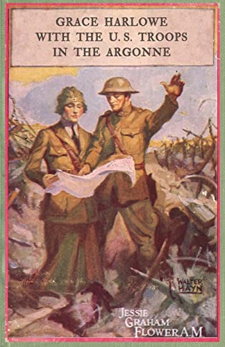 Beispielbild fr Grace Harlowe With the U.S. Troops in the Agonne zum Verkauf von Reuseabook