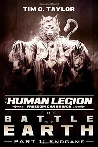 Beispielbild fr The Battle of Earth Part 1: Endgame (The Human Legion) (Volume 6) zum Verkauf von HPB-Movies