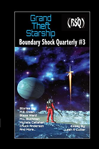 9781721576586: Grand Theft Starship: Boundary Shock Quarterly #3: Volume 3
