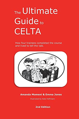 Beispielbild fr The Ultimate Guide to CELTA: 2nd Edition zum Verkauf von AwesomeBooks