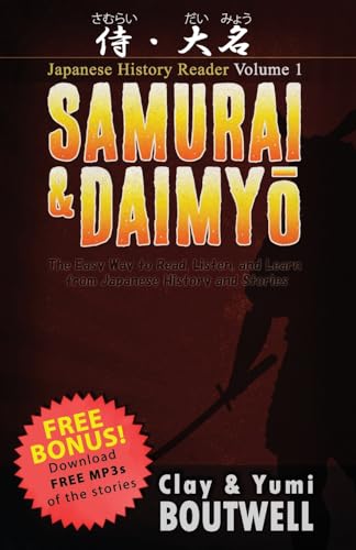 Beispielbild fr Samurai & Daimyo Japanese Reader: The Easy Way to Read, Listen, and Learn from Japanese History and Stories zum Verkauf von ThriftBooks-Atlanta