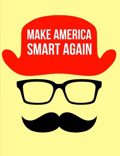 Imagen de archivo de Make America Smart Again: Blank Book / Journal / 100 Blank Pages a la venta por Revaluation Books
