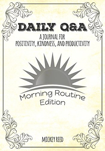 9781721620920: Daily Q&A: Morning Routine Edition: A Journal for Positivity, Kindness, and Productivity