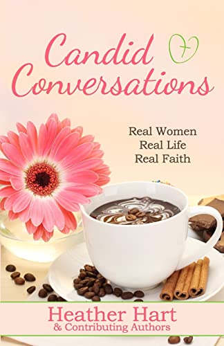 Stock image for Candid Conversations: Real Women. Real Life. Real Faith. (Candidly Christian) for sale by HPB-Diamond