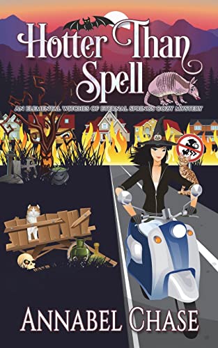 Stock image for Hotter Than Spell (An Elemental Witches of Eternal Springs Cozy Mystery) for sale by HPB Inc.