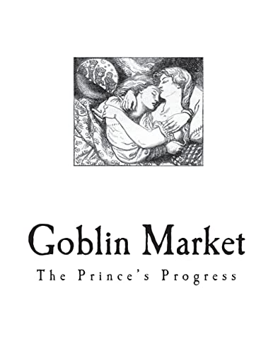 Beispielbild fr Goblin Market: The Prince's Progress and Other Poems zum Verkauf von Lucky's Textbooks