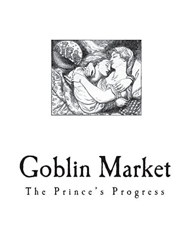 Imagen de archivo de Goblin Market: The Prince's Progress and Other Poems a la venta por Lucky's Textbooks