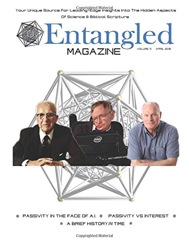 Imagen de archivo de Entangled Magazine: Your Unique Source For Leading-Edge Insights Into The Hidden Aspects of Science and Biblical Scripture: Volume 11 a la venta por Revaluation Books