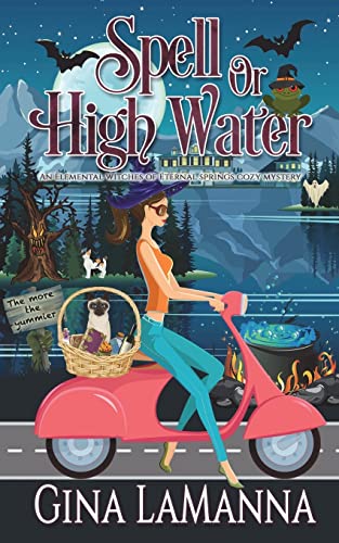Stock image for Spell or High Water (An Elemental Witches of Eternal Springs Cozy Mystery) for sale by HPB Inc.
