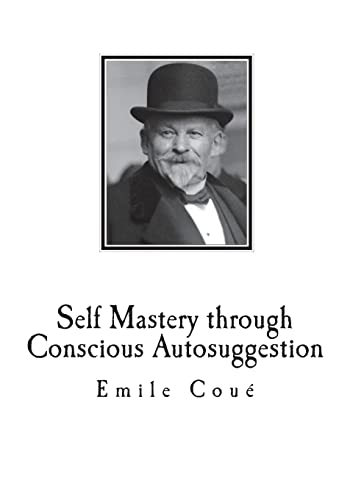 Stock image for Self Mastery through Conscious Autosuggestion for sale by Lucky's Textbooks