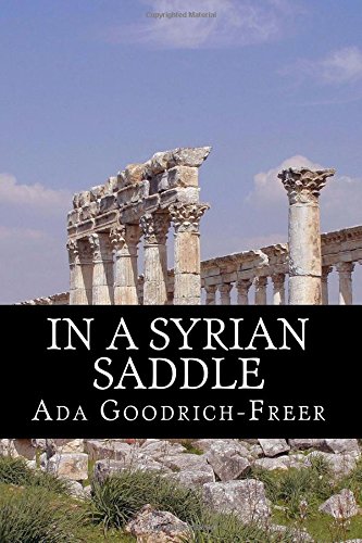 Beispielbild fr In a Syrian Saddle zum Verkauf von Revaluation Books