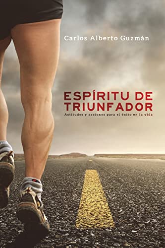 Stock image for Espritu de triunfador: Actitudes y acciones para el xito en la vida (Spanish Edition) for sale by Save With Sam