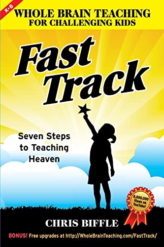 Stock image for Whole Brain Teaching for Challenging Kids: Fast Track: Seven Steps to Teaching Heaven for sale by SecondSale