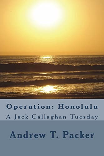 Stock image for Operation: Honolulu: A Jack Callaghan Tuesday for sale by ThriftBooks-Atlanta