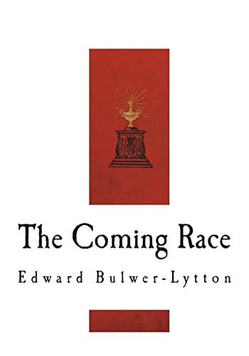 9781721735570: The Coming Race: Vril, The Power of the Coming Race
