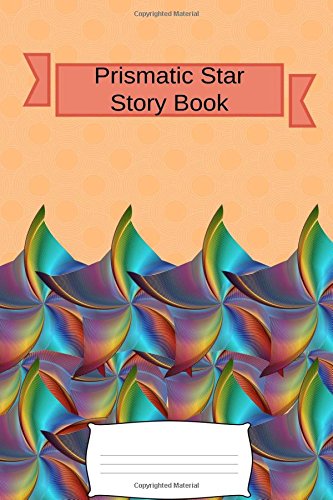 9781721738243: Prismatic Star Storybook: Well Composed
