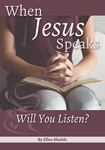 Stock image for When Jesus Speaks: Will You Listen for sale by SecondSale