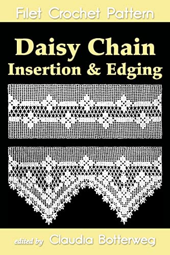 Stock image for Daisy Chain Insertion & Edging Filet Crochet Pattern: Complete Instructions and Chart for sale by Lucky's Textbooks