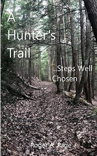 Stock image for A Hunter's Trail--Steps Well Chosen for sale by Save With Sam