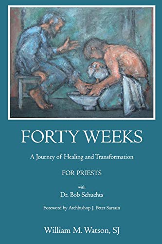 9781721778249: Forty Weeks:: A Journey of Healing and Transformation for Priests
