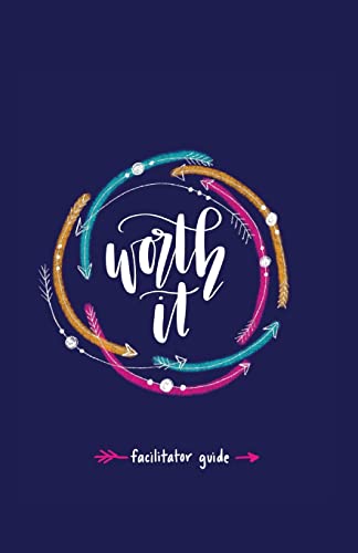 Imagen de archivo de Worth it! Facilitator Guide: a teen girl's journey to discovering her worth in Christ a 7 week study brought to you by P31 Fitness a la venta por SecondSale