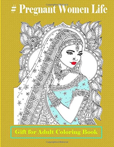 Stock image for Pregnant Women Life: Gift for Adult Coloring Book: A Unique & Funny Antistress Coloring Gift for Moms To Be, New Mommys, Pregnant Women & Expecting Mothers Relief & Mindful Meditation for sale by Revaluation Books