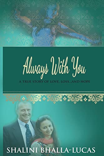 Beispielbild fr Always With You: A true story of love, loss.and hope. zum Verkauf von WorldofBooks