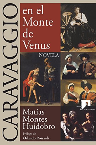 9781721818501: CARAVAGGIO en el Monte de Venus: Novela (Serie Caravaggio) (Spanish Edition)