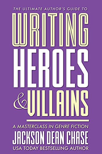 Imagen de archivo de Writing Heroes and Villains: A Masterclass in Genre Fiction (The Ultimate Author's Guide) a la venta por HPB-Emerald