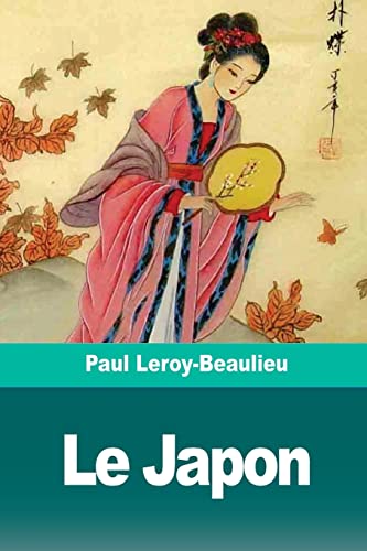 Imagen de archivo de Le Japon: L'veil d'un peuple oriental  la civilisation europenne (French Edition) a la venta por Lucky's Textbooks