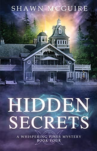 Imagen de archivo de Hidden Secrets: A Whispering Pines Mystery: book 4 a la venta por Books End Bookshop