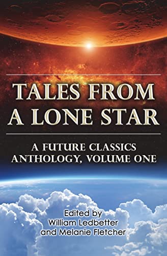 Beispielbild fr Tales From a Lone Star: A Future Classics Anthology, Volume One zum Verkauf von California Books