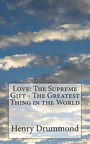 Stock image for Love: The Supreme Gift - The Greatest Thing in the World for sale by Save With Sam