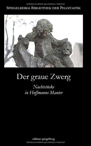 Stock image for Der graue Zwerg: Nachtstcke in Hoffmanns Manier for sale by Revaluation Books