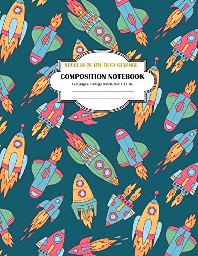9781721899951: Composition Notebook Success is the Best Revenge: College Ruled and 120 Lined pages notebook