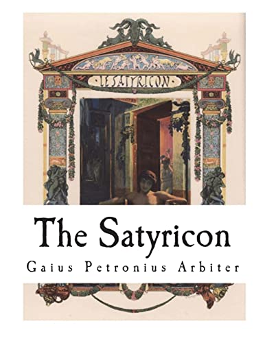 9781721910960: The Satyricon: The Book of Satyrlike Adventures