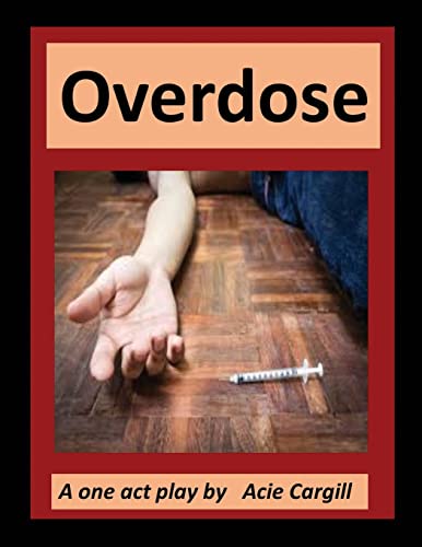 Beispielbild fr Overdose: A One Act Play zum Verkauf von Books From California