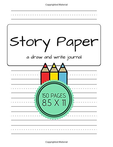 Stock image for Story Paper A Draw and Write Journal 150 Pages 8.5 x 11: Elementary Primary Notebook with picture space and primary writing lines, kindergarten through third grade for sale by -OnTimeBooks-